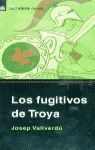 LOS FUGITIVOS DE TROYA