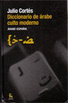 DICCIONARIO DE ÁRABE CULTO MODERNO (ÁRABE-ESPAÑOL)