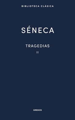 TRAGEDIAS (SÉNECA) VOL. 2