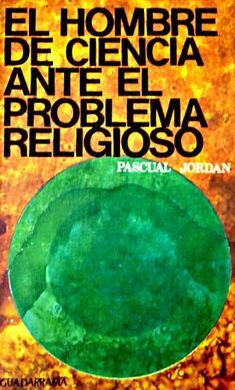 EL HOMBRE DE CIENCIA ANTE EL PROBLEMA RELIGIOSO