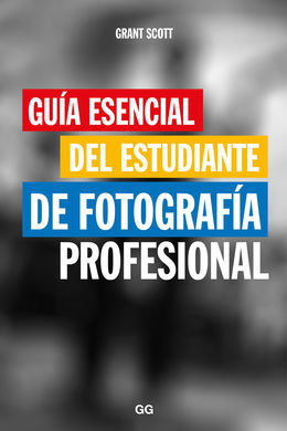 GUÍA ESENCIAL DEL ESTUDIANTE DE FOTOGRAFÍA