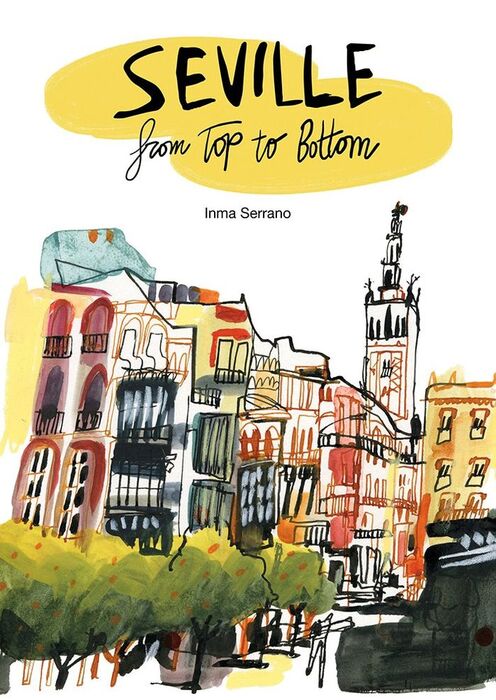SEVILLE, FROM TOP TO BOTTOM