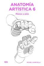 ANATOMIA ARTISTICA 6 MANOS Y PIES