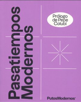 PASATIEMPOS MODERNOS: EL PASATIEMPOS DE LA GENERACION SIN TIEMPO