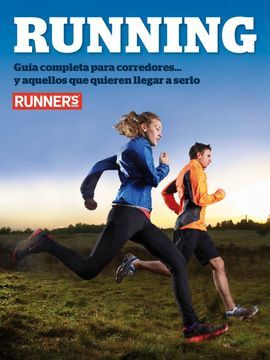 RUNNER'S WORLD. LA GUÍA DEL CORREDOR Y DEL QUE ASPIRA A SERLO