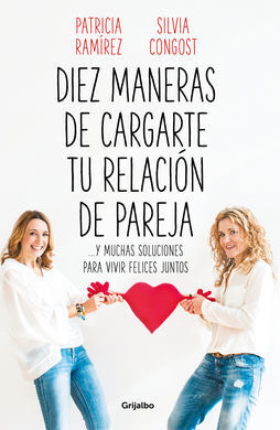 DIEZ MANERAS DE CARGARTE TU RELACIÓN DE PAREJA