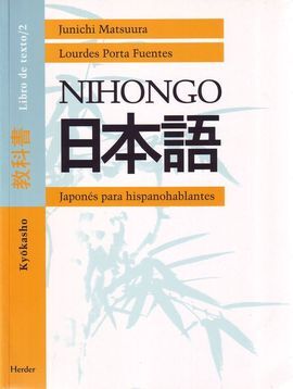 NIHONGO. JAPONÉS PARA HISPANOHABLANTES: KYOKASHO. LIBRO DE TEXTO 2