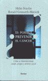 ¿ES POSIBLE PREVENIR EL CÁNCER?