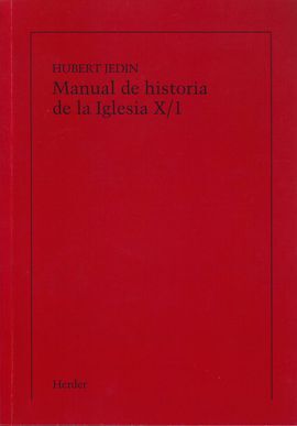 MANUAL DE HISTORIA DE LA IGLESIA X. VOLUMEN I