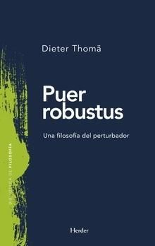 PUER ROBUSTUS - UNA FILOSOFIA DEL PERTURBADOR