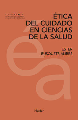 ÉTICA DEL CUIDADO EN CIENCIAS DE LA SALUD