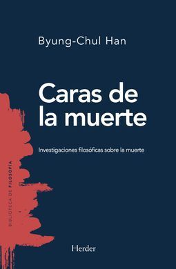 CARAS DE LA MUERTE - INVESTIGACIONES FILOSOFICAS S