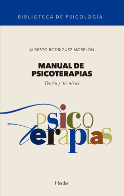 MANUAL DE PSICOTERAPIAS. TEORÍA Y TÉCNICAS