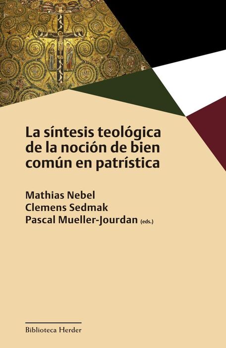 SÍNTESIS TEOLÓGICA DE LA NOCIÓN DE BIEN COMÚN EN PATRISTICA