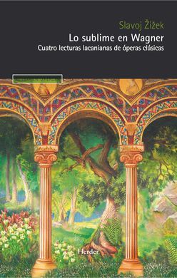SUBLIME EN WAGNER, LO. CUATRO LECTURAS LACANIANAS