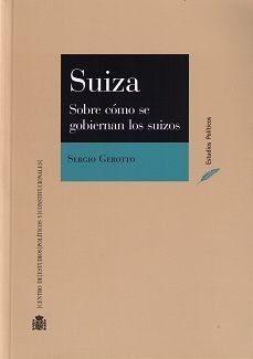 SUIZA. SOBRE CÓMO SE GOBIERNAN LOS SUIZOS