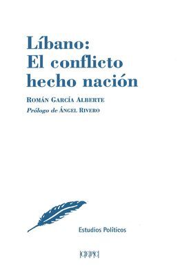 LÍBANO: EL CONFLICTO HECHO NACIÓN