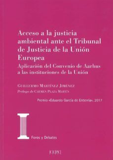 ACCESO A LA JUSTICIA AMBIENTAL ANTE EL TRIBUNAL DE JUSTICIA DE LA UNION EUROPEA