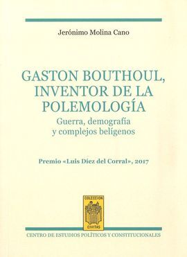GASTON BOUTHOUL, INVENTOR DE LA POLEMOLOGÍA. GUERR