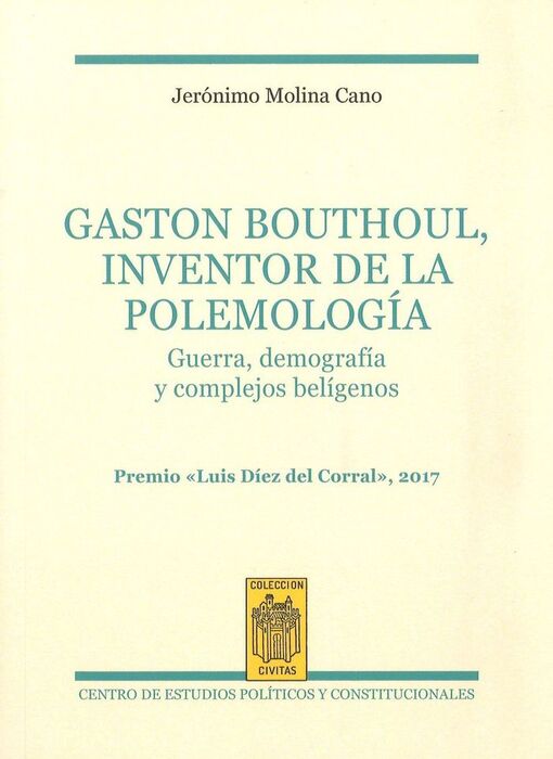 GASTON BOUTHOUL, INVENTOR DE LA POLEMOLOGÍA. GUERR