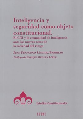 INTELIGENCIA Y SEGURIDAD COMO OBJETO CONSTITUCIONA