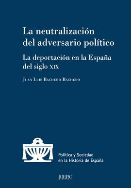 LA NEUTRALIZACIÓN DEL ADVERSARIO POLÍTICO.