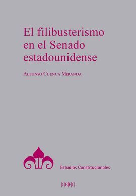 FILIBUSTERISMO EN EL SENADO ESTADOUNIDENSE