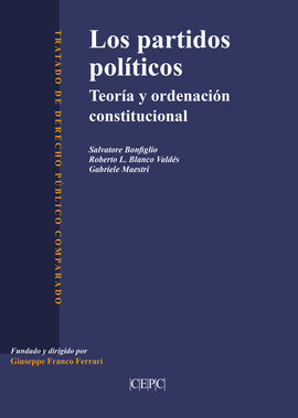 PARTIDOS POLÍTICOS. TEORÍA Y ORDENACIÓN CONSTITUCIONAL
