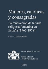 MUJERES, CATÓLICAS Y CONSAGRADAS.