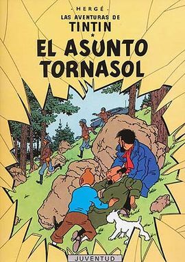 LAS AVENTURAS DE TINTÍN. EL ASUNTO TORNASOL