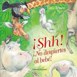 ¡SHH! ¡NO DESPIERTES AL BEBÉ!