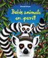 BEBES ANIMALS EN PERILL!