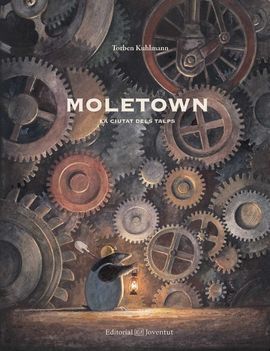 MOLETOWN, LA CIUTAT DELS TALPS