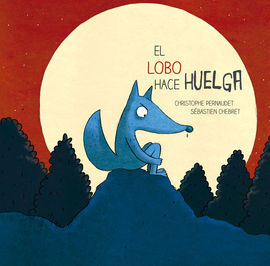 EL LOBO HACE HUELGA