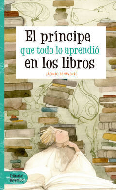 EL PRINCIPE QUE TODO LO APRENDIÓ EN LOS LIBROS