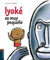 IYOKÉ ES MUY PEQUEÑO