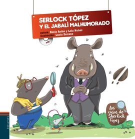 LOS CASOS DE SHERLOCK TÓPEZ. 3: SHERLOCK TÓPEZ Y EL JABALÍ MALHUMORADO