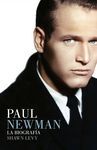 PAUL NEWMAN: LA BIOGRAFÍA