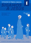 SIGAMOS A JESÚS: CATEQUESIS DE PRIMERA COMUNIÓN I