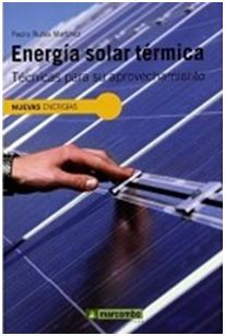 ENERGÍA SOLAR TÉRMICA. TÉCNICAS PARA SU APROVECHAMIENTO