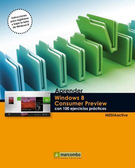 APRENDER WINDOWS 8 CONSUMER PREVIEW CON 100 EJERCICIOS PRÁCTICOS