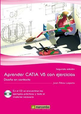 APRENDER CATIA V5 CON EJERCICIOS. DISEÑO EN CONTEXTO. 2ª ED.