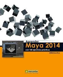 APRENDER MAYA 2014 CON 100 EJERCICIOS PRACTICOS