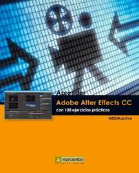 APRENDER ADOBE AFTER EFFECTS CC CON 100 EJERCICIOS
