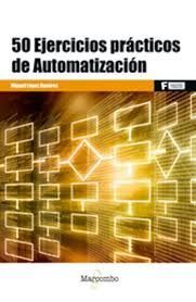 50 EJERCICIOS PRACTICOS DE AUTOMATIZACION