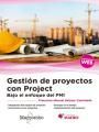 GESTION DE PROYECTOS CON PROJECT. BAJO EL ENFOQUE