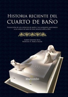 HISTORIA RECIENTE DEL CUARTO DE BAÑO