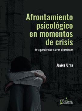 AFRONTAMIENTO PSICOLÓGICO EN MOMENTOS DE CRISIS