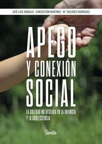 APEGO Y CONEXIÓN SOCIAL. LA SOLEDAD NO DESEADA EN LA INFANCIA Y LA ADOLESCENCIA