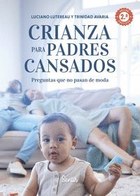 CRIANZA PARA PADRES CANSADOS 2.ª EDICIÓN